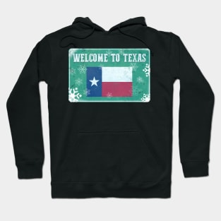 Welcome To Texas Frozen Sign Snovid 21 blizzard Hoodie